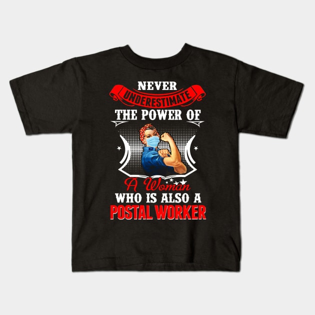 Never Underestimate The Power Of Postal Worker Kids T-Shirt by janayeanderson48214